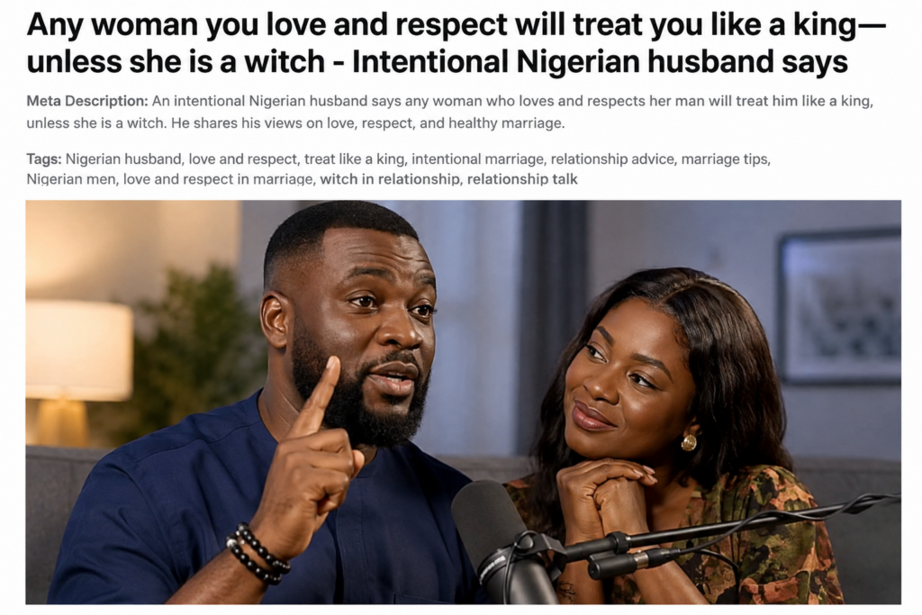 Nigerian Husband Sparks Debate With 'Treat You Like a King' Claim